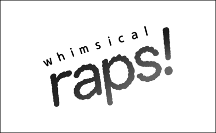 Whimsical Raps
