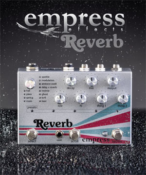 Empress Effects | REVERB ステレオ・リバーブ・ペダル